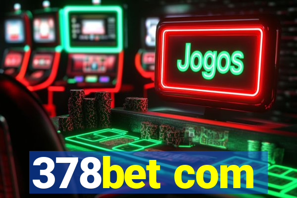 378bet com